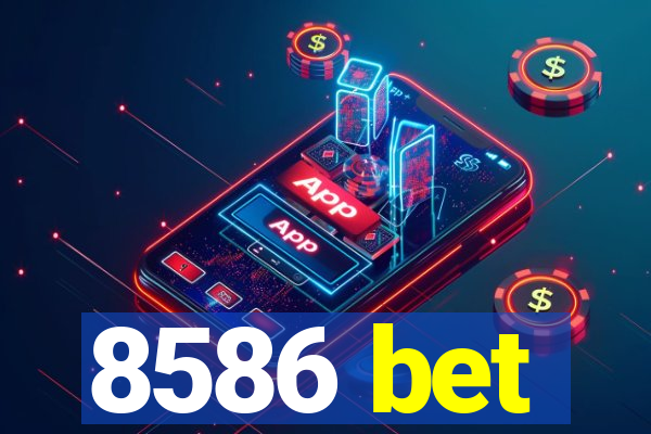 8586 bet